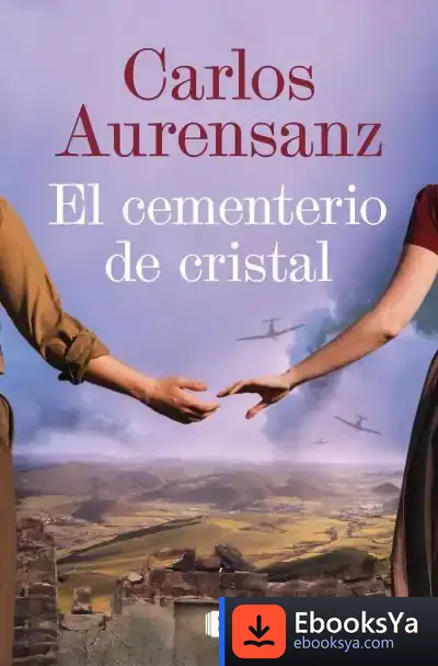 Descargar El Cementerio De Cristal de Carlos Aurensanz