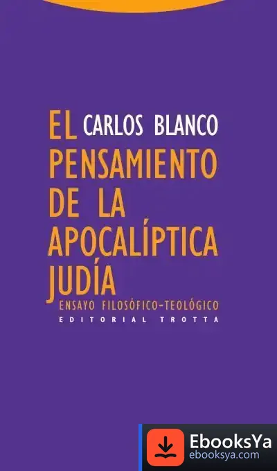 Descargar El Pensamiento De La Apocalíptica Judía de Carlos Blanco
