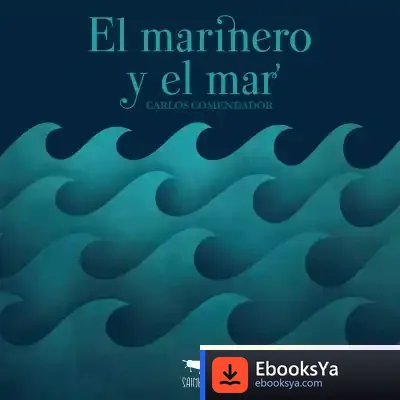 Descargar El Marinero Y El Mar de Carlos Comendador