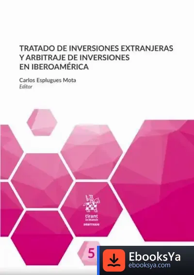 Descargar Tratado De Inversiones Extranjeras Y Arbitraje De Inversiones En Iberoamérica