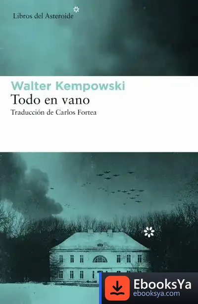 Descargar Todo En Vano de Carlos Fortea