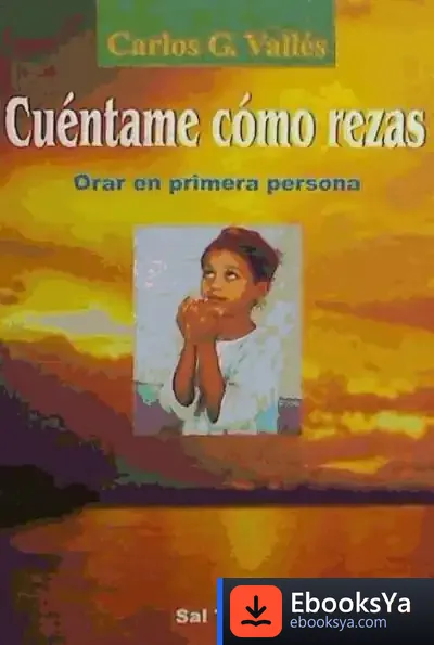 Descargar Cuéntame Cómo Rezas de Carlos G. Vallés