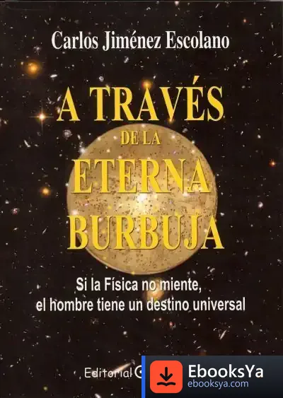 Descargar A Través De La Eterna Burbuja de Carlos Jiménez Escolano