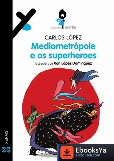Descargar Mediometrópole E Os Superheroes de Carlos López