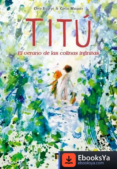Descargar Titu. El Verano De Las Colinas Infinitas de Carlos Maiques
