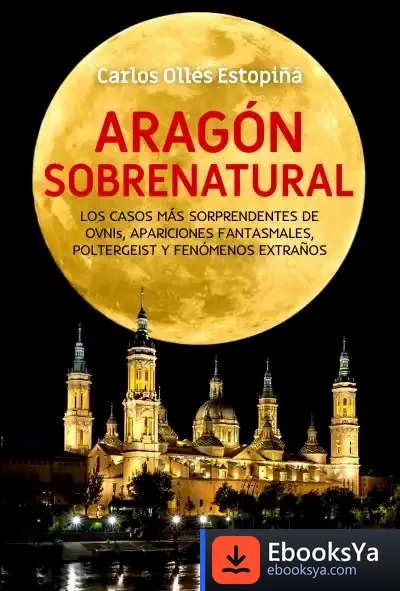 Descargar Aragón Sobrenatural de Carlos Ollés Estopiñá