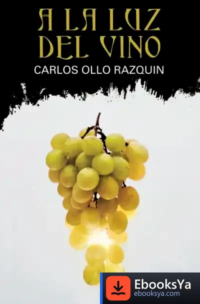 Descargar A La Luz Del Vino de Carlos Ollo Razquin