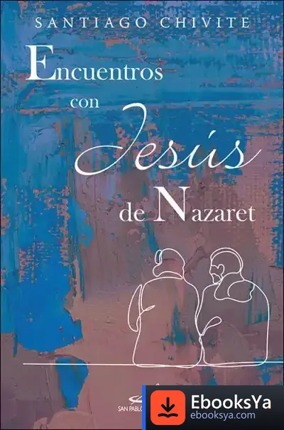 Descargar Encuentros Con Jesús De Nazaret