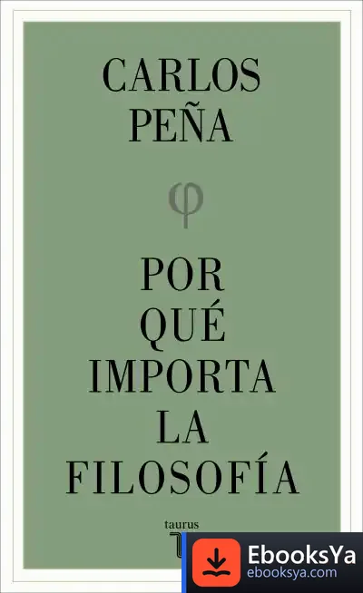 Descargar Por Qué Importa La Filosofía de Carlos Peña Vidal