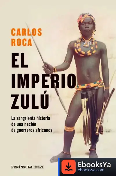 Descargar El Imperio Zulú de Carlos Roca