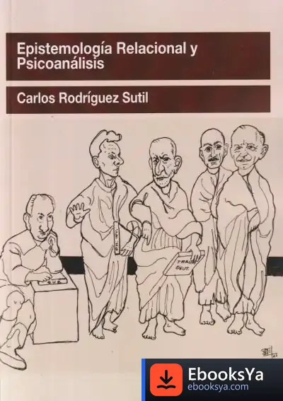 Descargar Epistemología Relacional Y Psicoanálisis de Carlos Rodríguez Sutil