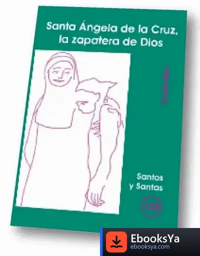 Descargar Santa Ángela De La Cruz, La Zapatera De Dios