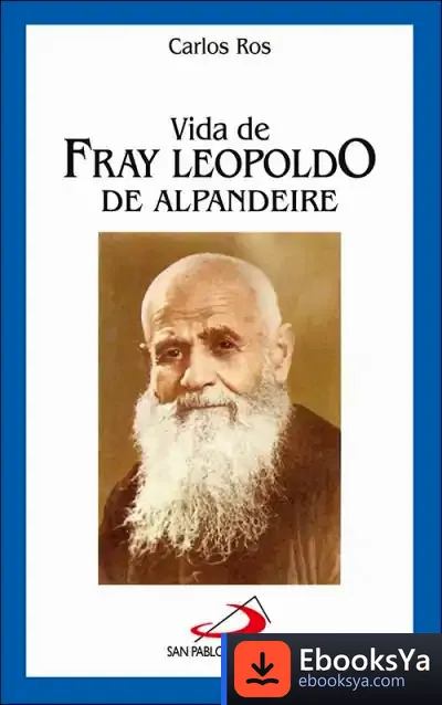 Descargar Vida De Fray Leopoldo De Alpandeire