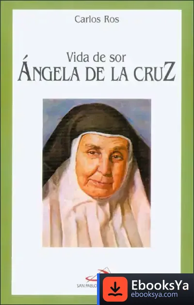 Descargar Vida De Sor Ángela De La Cruz de Óscar del Amo