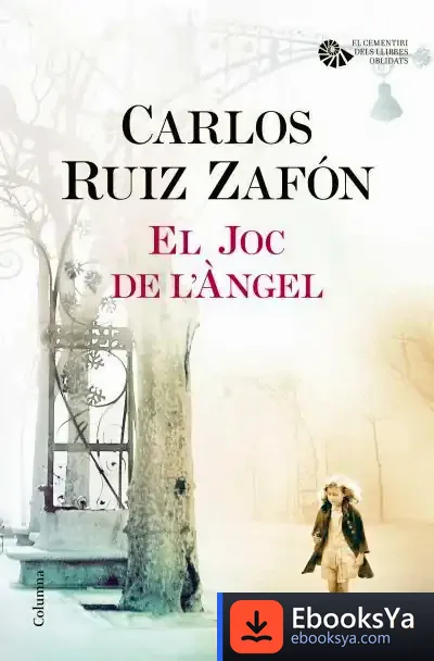 Descargar El Joc De L'Àngel de Carlos Ruiz Zafón