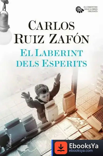 Descargar El Laberint Dels Esperits de Carlos Ruiz Zafón