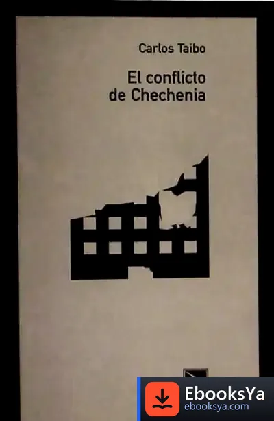 Descargar El Conflicto De Chechenia de Carlos Taibo Arias