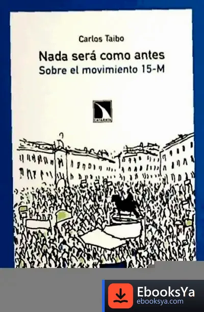 Descargar Nada Será Como Antes de Carlos Taibo Arias