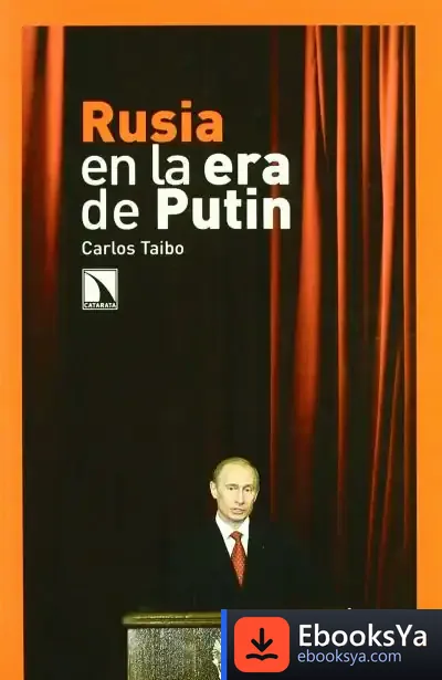 Descargar Rusia En La Era De Putin de Carlos Taibo Arias