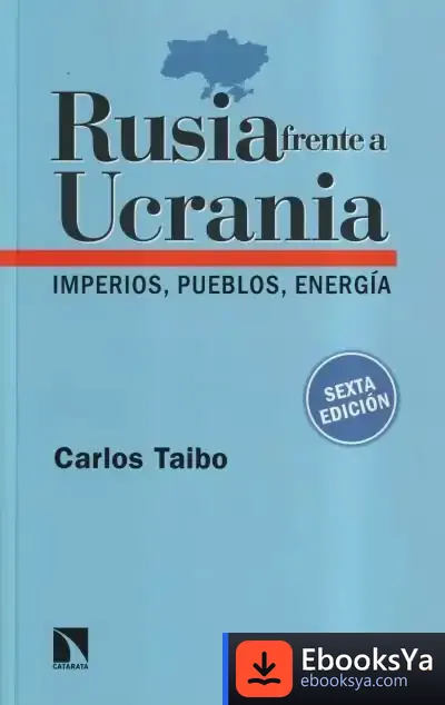 Descargar Rusia Frente A Ucrania de Carlos Taibo Arias