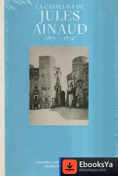 Descargar La Cataluña De Jules Ainaud (1871 - 1872)