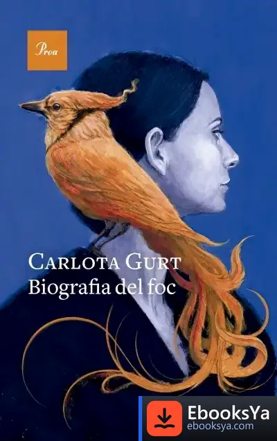 Descargar Biografia Del Foc de Carlota Gurt