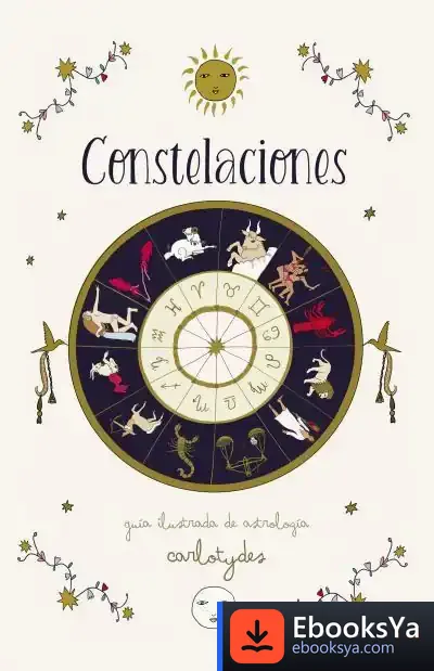 Descargar Constelaciones: Guía Ilustrada De Astrología de Carlota Santos