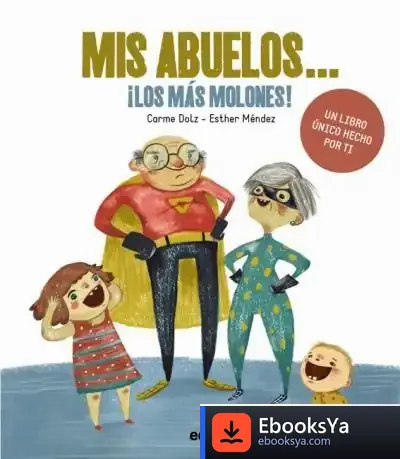 Descargar Mis Abuelos... ¡Los Más Molones!