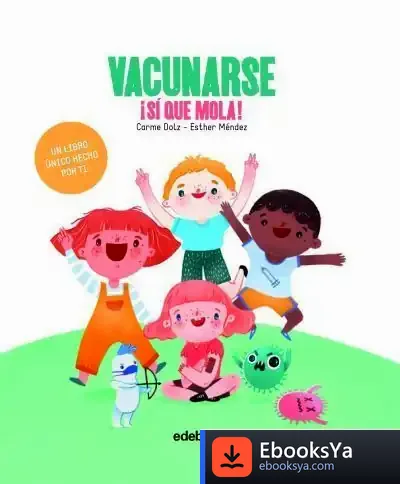 Descargar Vacunarse ¡Sí Que Mola! de Carme Dolz