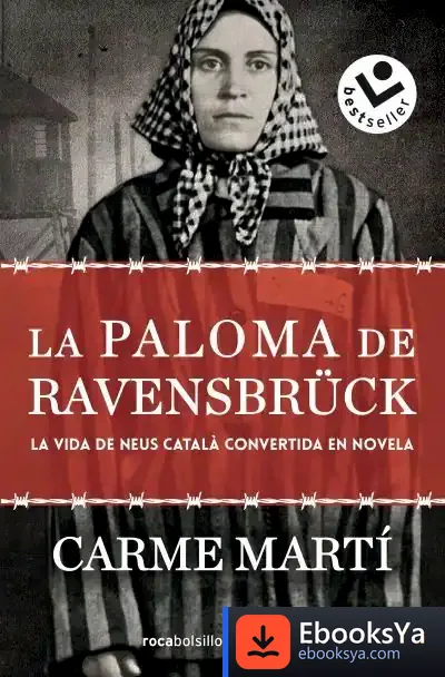 Descargar La Paloma De Ravensbrück de Carme Martí Cantí