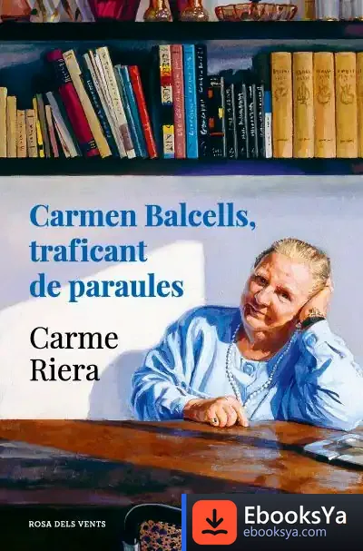 Descargar Carmen Balcells, Traficant De Paraules