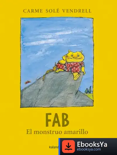 Descargar Fab, El Monstruo Amarillo de Carme Solé Vendrell