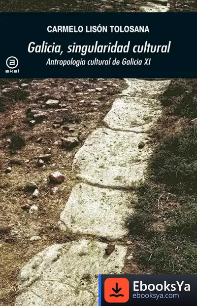 Descargar Galicia, Singularidad Cultural de Carmelo Lisón Tolosana