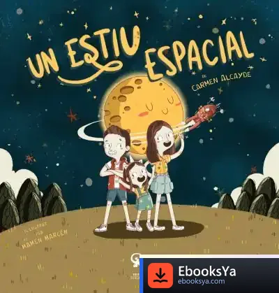 Descargar Un Estiu Espacial de Carmen Alcayde Ballesteros