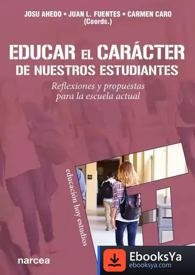 Descargar Educar El Carácter De Nuestros Estudiantes de Carmen Caro