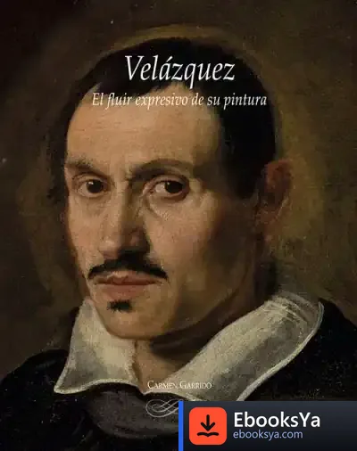Descargar Velázquez. El Fluir Expresivo De Su Pintura de Carmen Garrido Muñoz