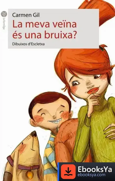 Descargar La Meva Veïna És Una Bruixa? de Carmen Gil