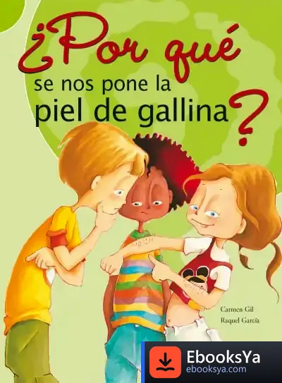 Descargar ¿Por Que Se Nos Pone La Piel Gallina? de Carmen Gil