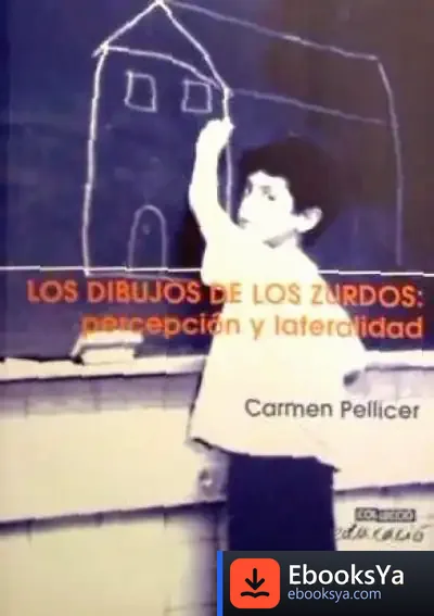 Descargar Los Dibujos De Los Zurdos: Percepción Y Lateralidad de Carmen Pellicer Iborra