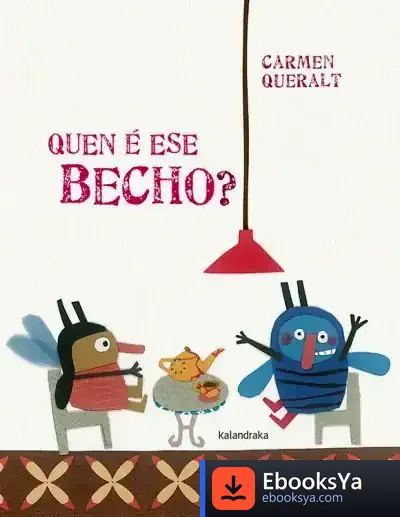 Descargar Quen É Ese Becho? de Carmen Queralt
