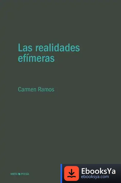 Descargar Realidades Efimeras, Las de Carmen Ramos