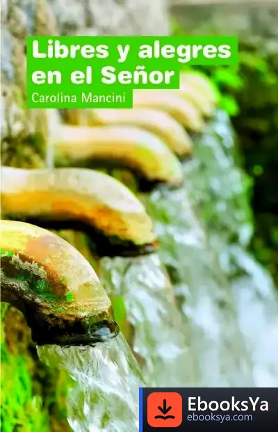 Descargar Libres Y Alegres En El Señor de Carolina Mancini