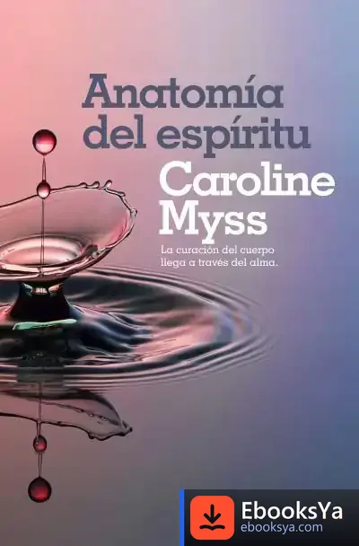 Descargar Anatomia Del Espiritu de Caroline M. Myss