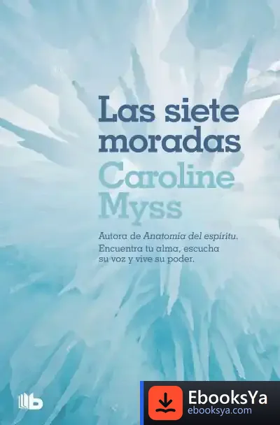 Descargar Las Siete Moradas de Caroline M. Myss