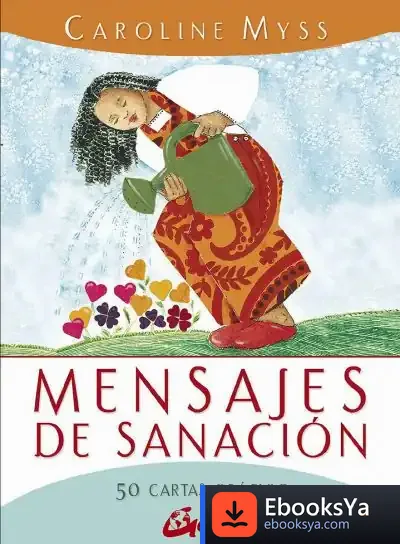 Descargar Mensajes De Sanación de Caroline M. Myss