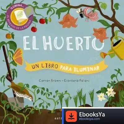 Descargar El Huerto. Un Libro Para Iluminar de Carron Brown