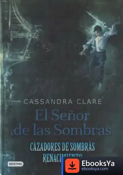 Descargar Cazadores De Sombras. El Señor De Las Sombras