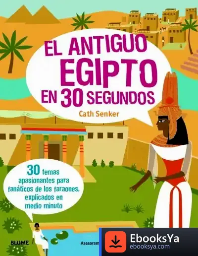 Descargar 30 Segundos. Antiguo Egipto de Cath Senker