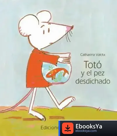 Descargar Totó Y El Pez Desdichado de Carlos Alonso Zaldívar