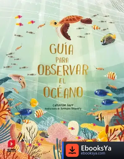 Descargar Guía Para Observar El Océano de Catherine Barr